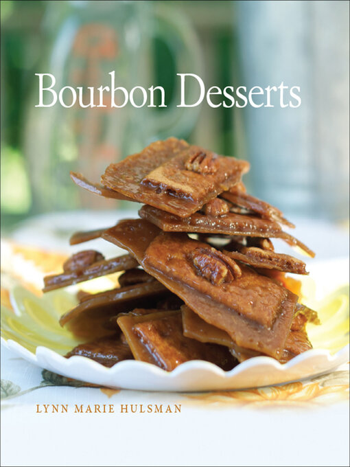 Title details for Bourbon Desserts by Lynn Marie Hulsman - Available